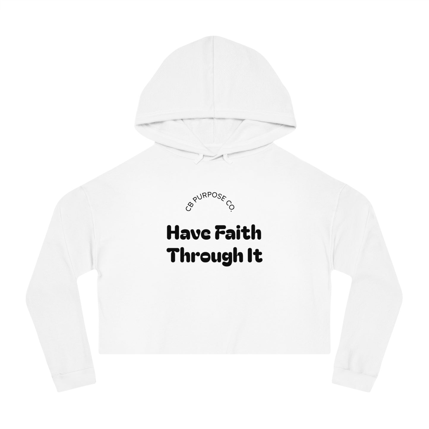 Faith-Inspiring Cropped Sweatshirt - Motivational Hooded Top for Women, Stylish Workout Gear, Casual Wear, Gift for Her, Faith Apparel